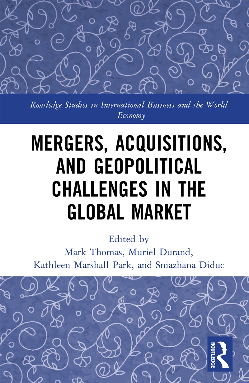 Mergers, Acquisitions, And Geopolitical Challenges In The Global Market/Product Detail/Business Leadership & Management