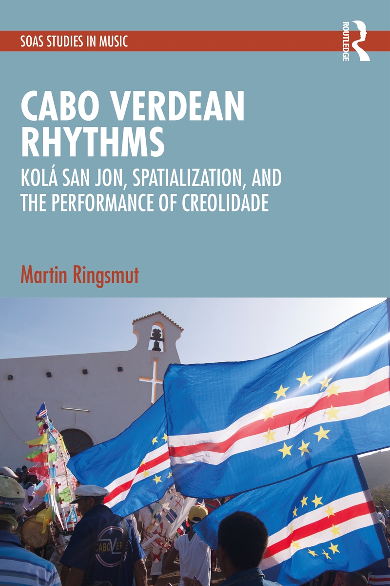 Cabo Verdean Rhythms Kola San Jon, Spatialization, And The Performance Of Creolidade/Product Detail/Media