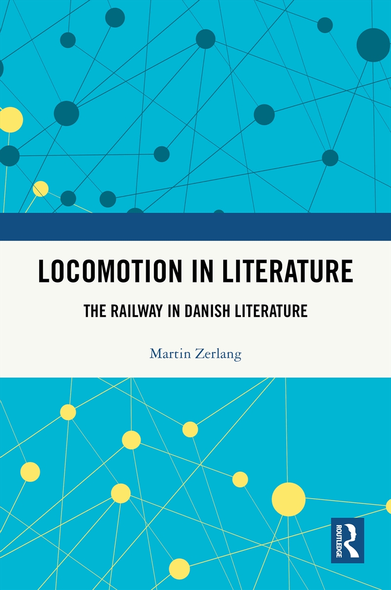 Locomotion In Literature The Railway In Danish Literature/Product Detail/Politics & Government