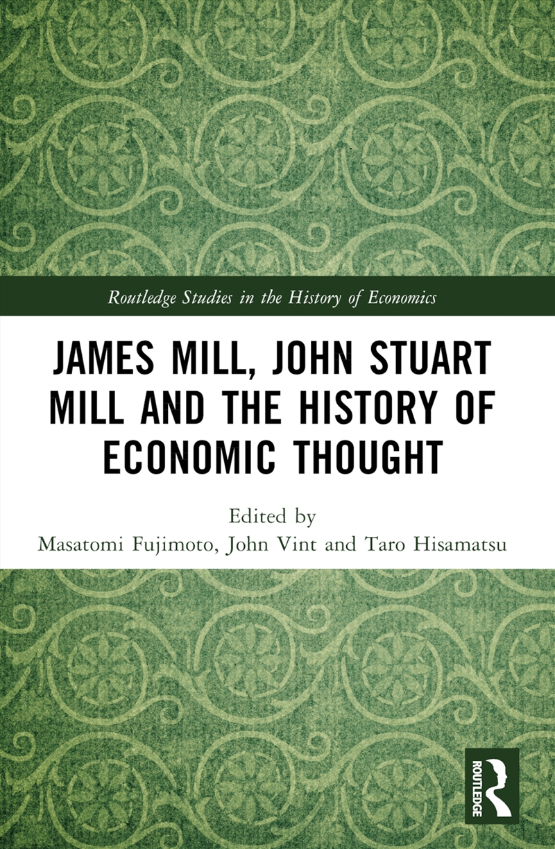 James Mill, John Stuart Mill, And The History Of Economic Thought/Product Detail/Business Leadership & Management