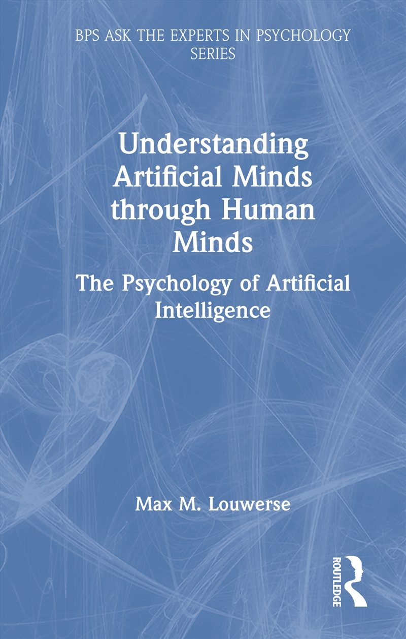Understanding Artificial Minds Through Human Minds The Psychology Of Artificial Intelligence/Product Detail/Technology & Engineering