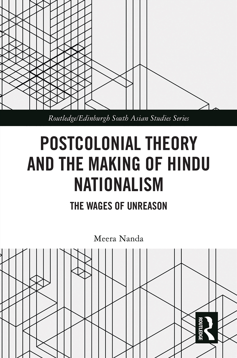 Postcolonial Theory And The Making Of Hindu Nationalism The Wages Of Unreason/Product Detail/Politics & Government