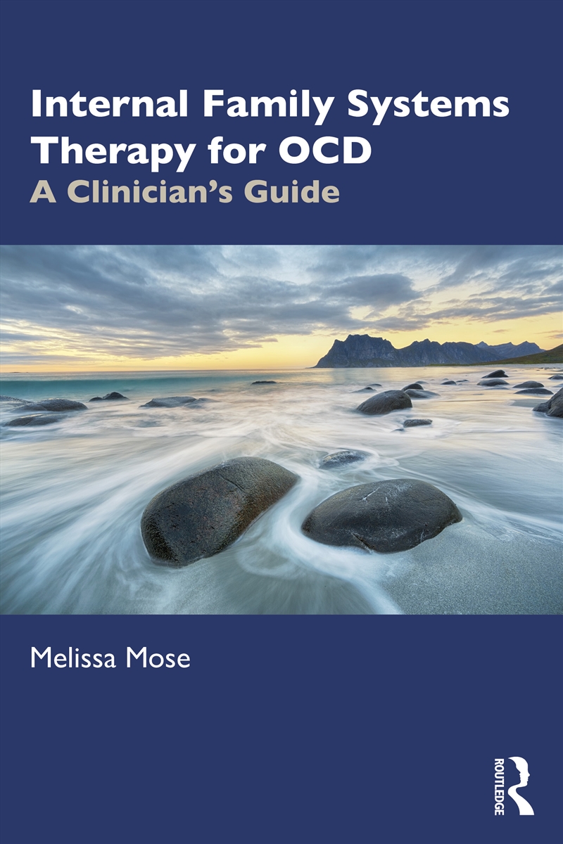 Internal Family Systems Therapy For Ocd A Clinician's Guide/Product Detail/Psychology