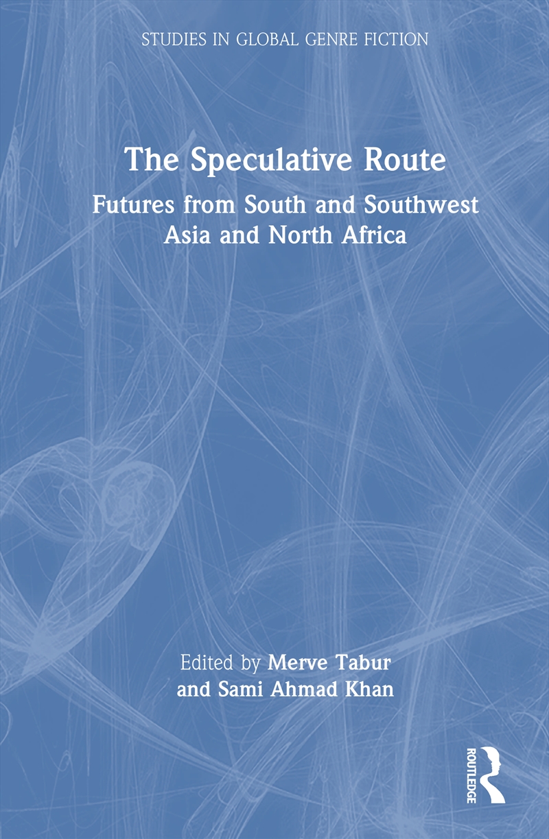 Speculative Route Futures From South And Southwest Asia And North Africa/Product Detail/Literature & Poetry
