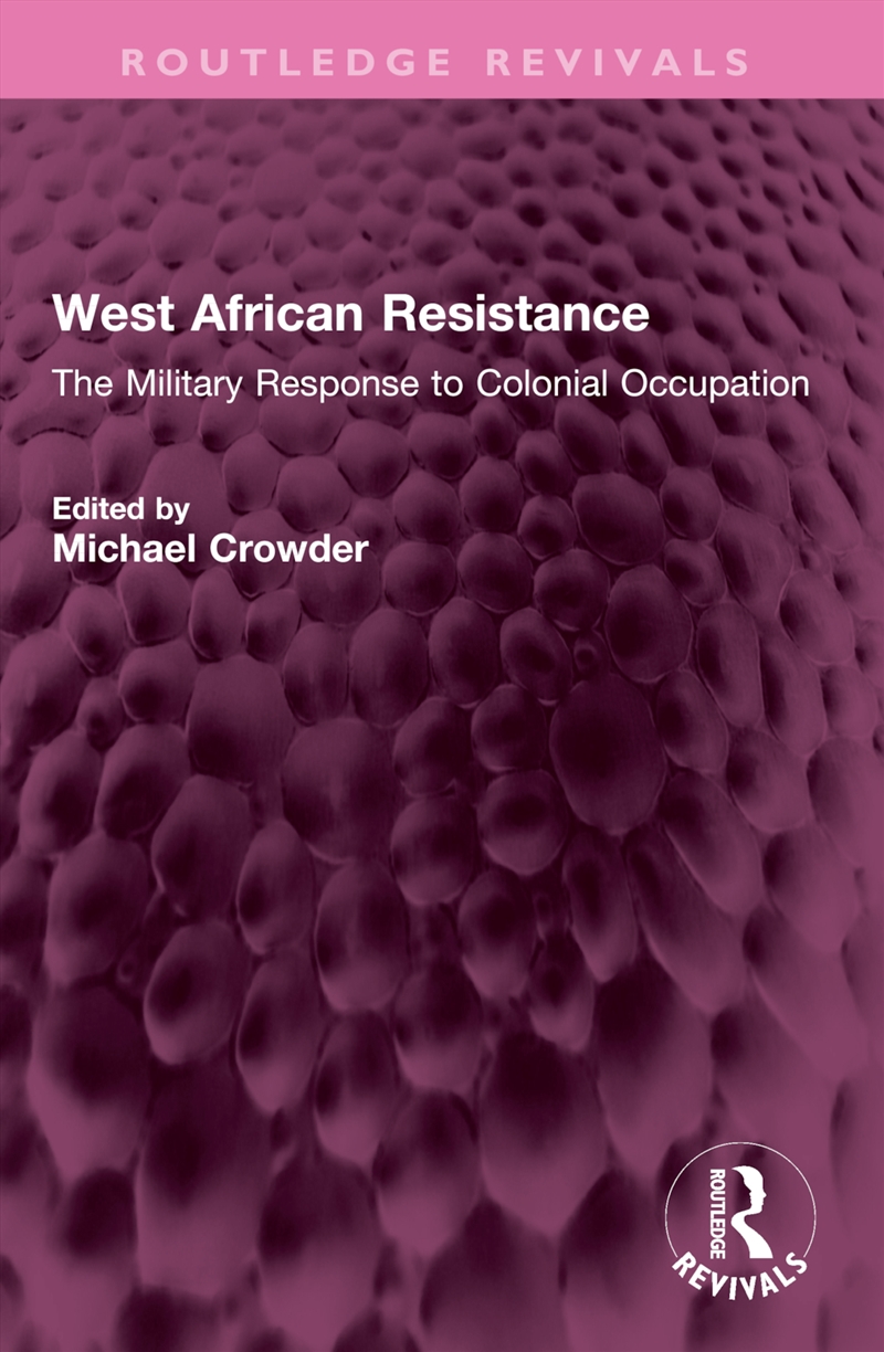 West African Resistance The Military Response To Colonial Occupation/Product Detail/Politics & Government