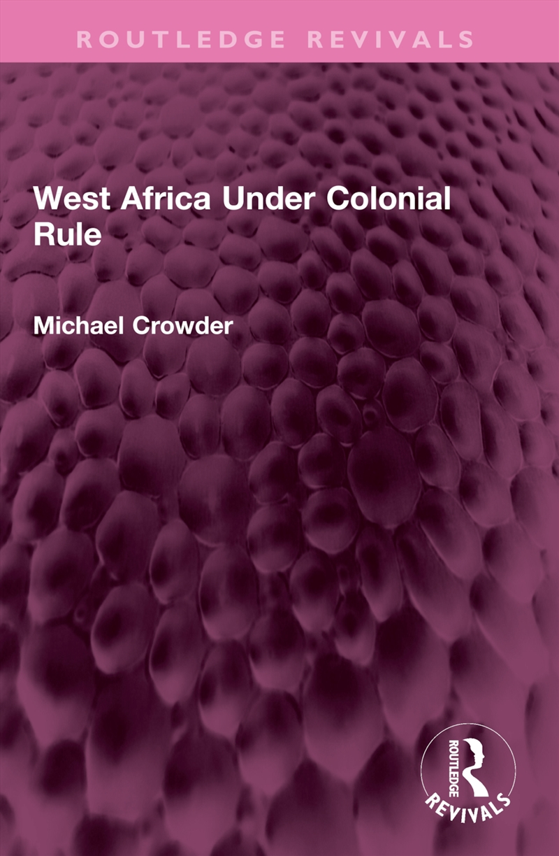 West Africa Under Colonial Rule/Product Detail/Politics & Government