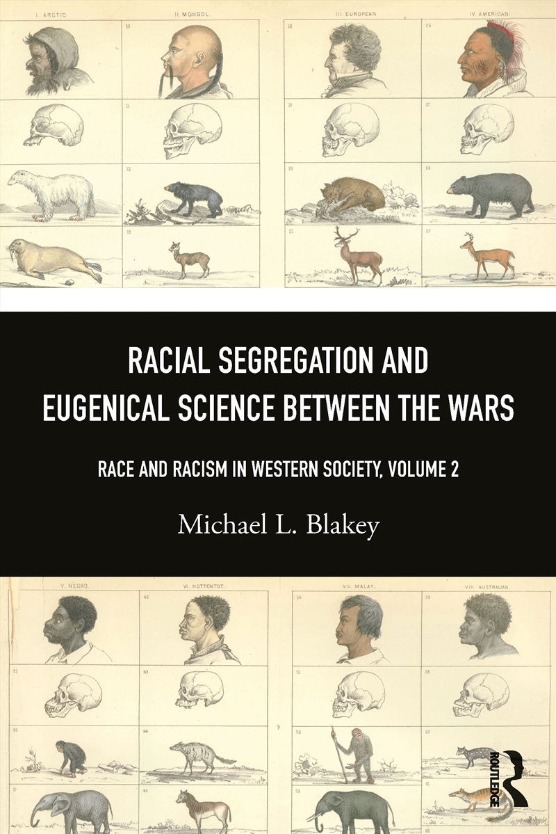 Racial Segregation And Eugenical Science Between The Wars Race And Racism In Western Science And Soc/Product Detail/Politics & Government