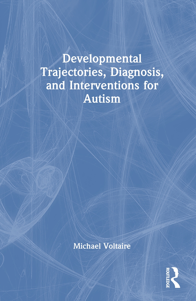 Developmental Trajectories, Diagnosis, And Interventions For Autism/Product Detail/Psychology