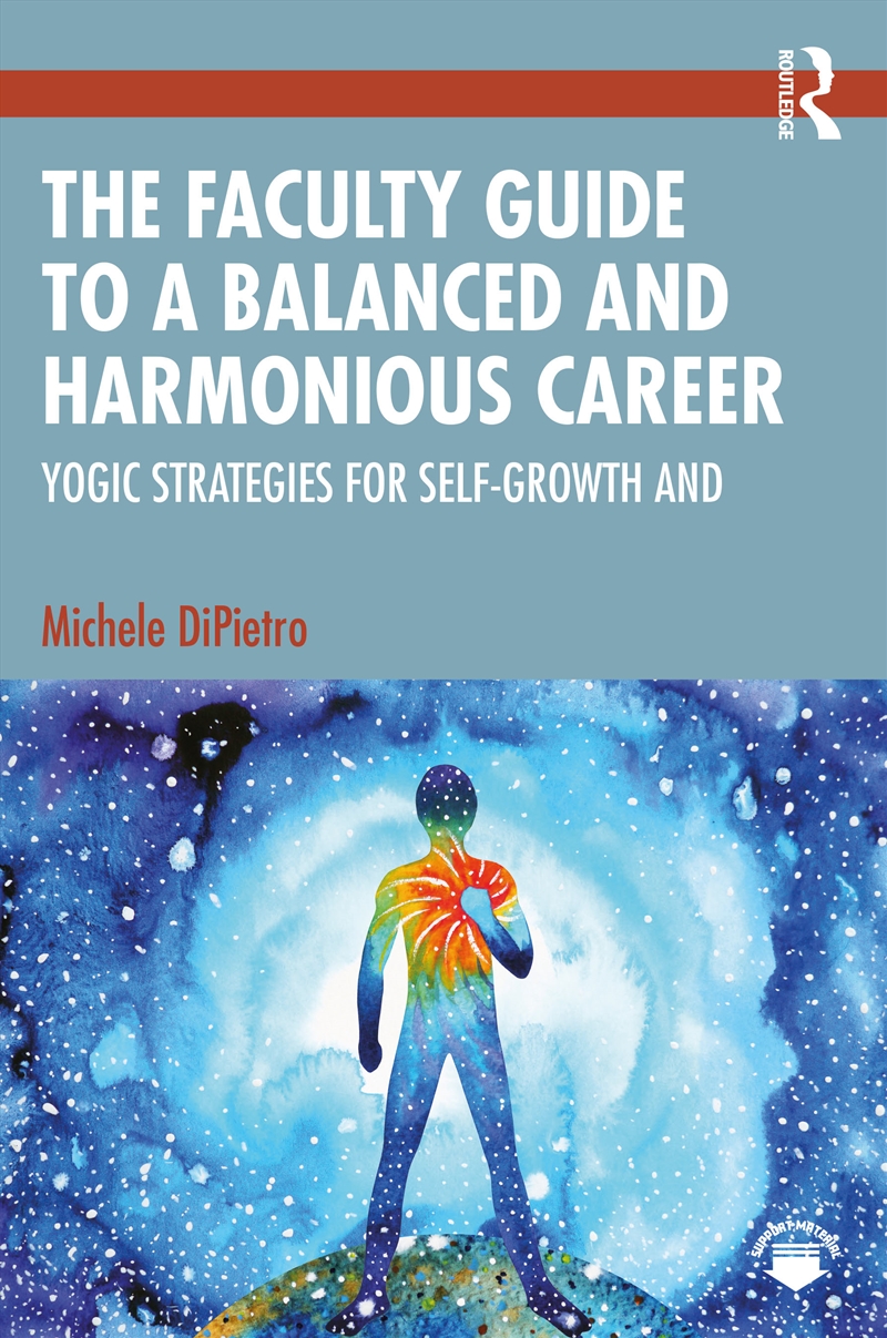 Faculty Guide To A Balanced And Harmonious Career Yogic Strategies For Self-Growth And Fulfillment/Product Detail/Teaching