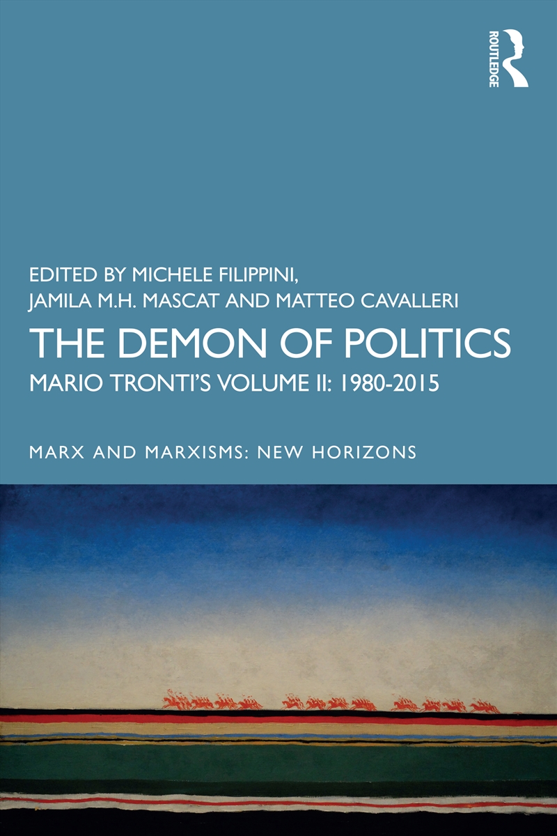 Demon Of Politics Mario Tronti’S Volume Ii: 1980–2015/Product Detail/Politics & Government