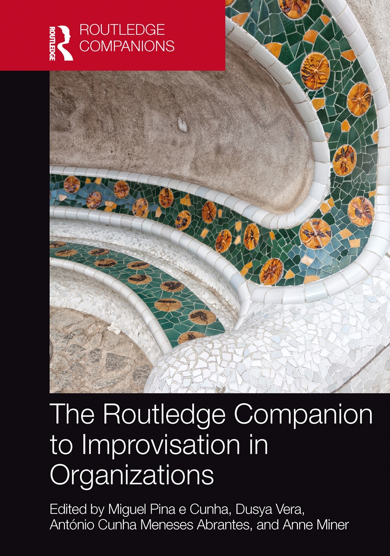 Routledge Companion To Improvisation In Organizations/Product Detail/Business Leadership & Management