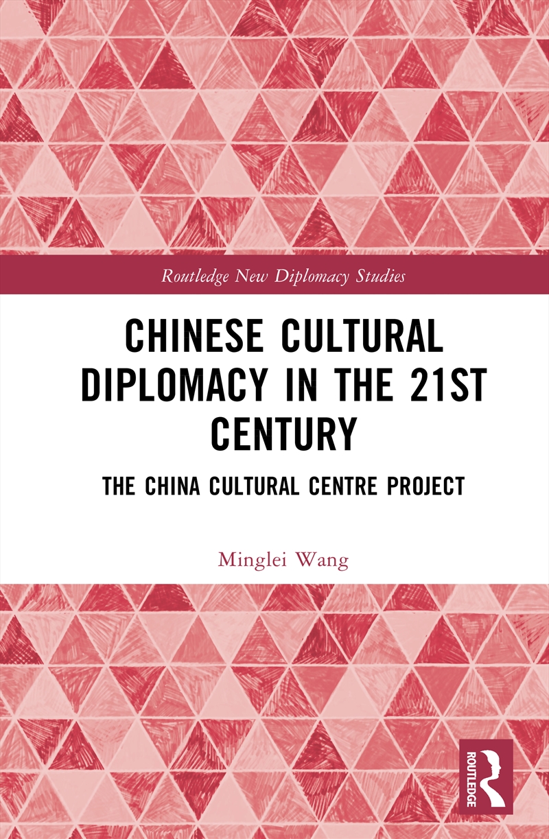 Chinese Cultural Diplomacy In The 21st Century The China Cultural Centre Project/Product Detail/Politics & Government