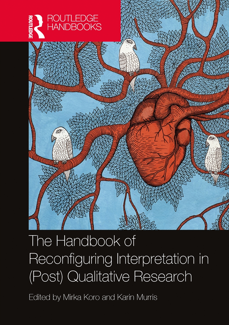 Handbook Of Reconfiguring Interpretation In (Post) Qualitative Research/Product Detail/Teaching