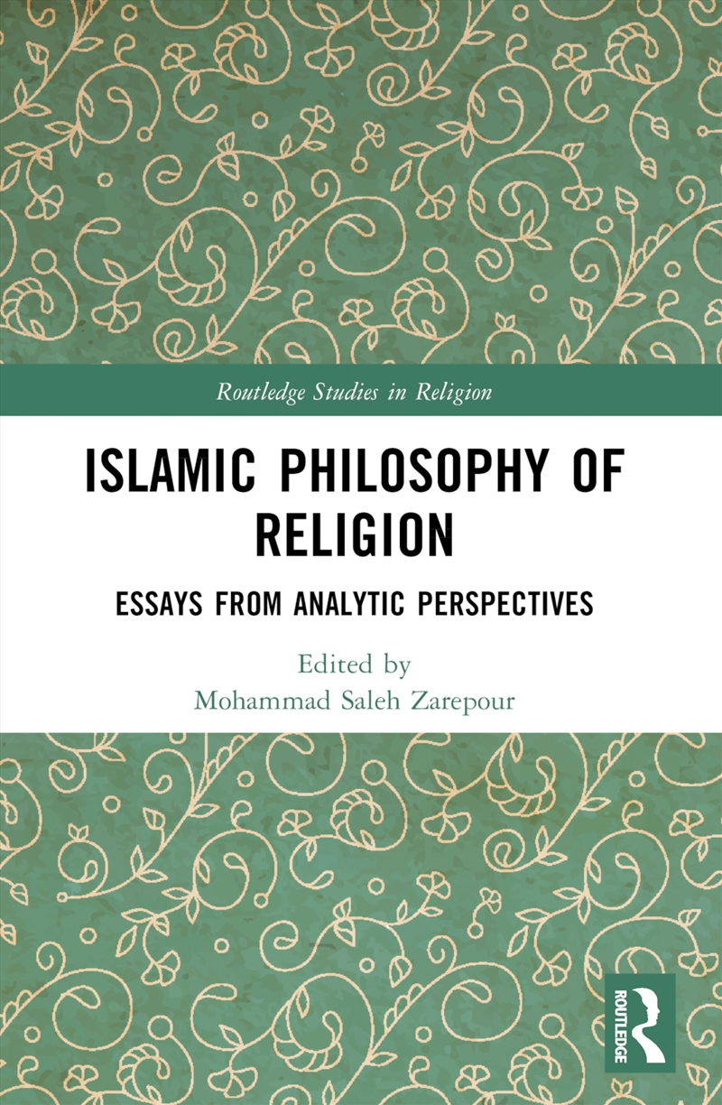 Islamic Philosophy Of Religion Essays From Analytic Perspectives/Product Detail/Religion & Beliefs