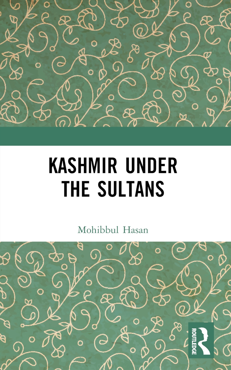 Kashmir Under The Sultans/Product Detail/Politics & Government