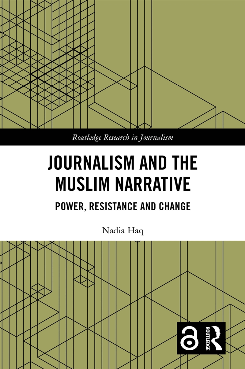 Journalism And The Muslim Narrative Power, Resistance And Change/Product Detail/Language & Linguistics