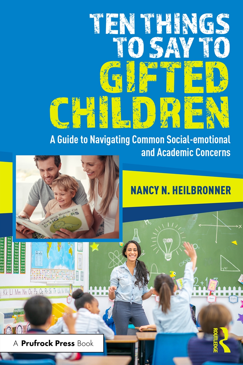 Ten Things To Say To Gifted Children A Guide To Navigating Common Social-Emotional And Academic Conc/Product Detail/Teaching