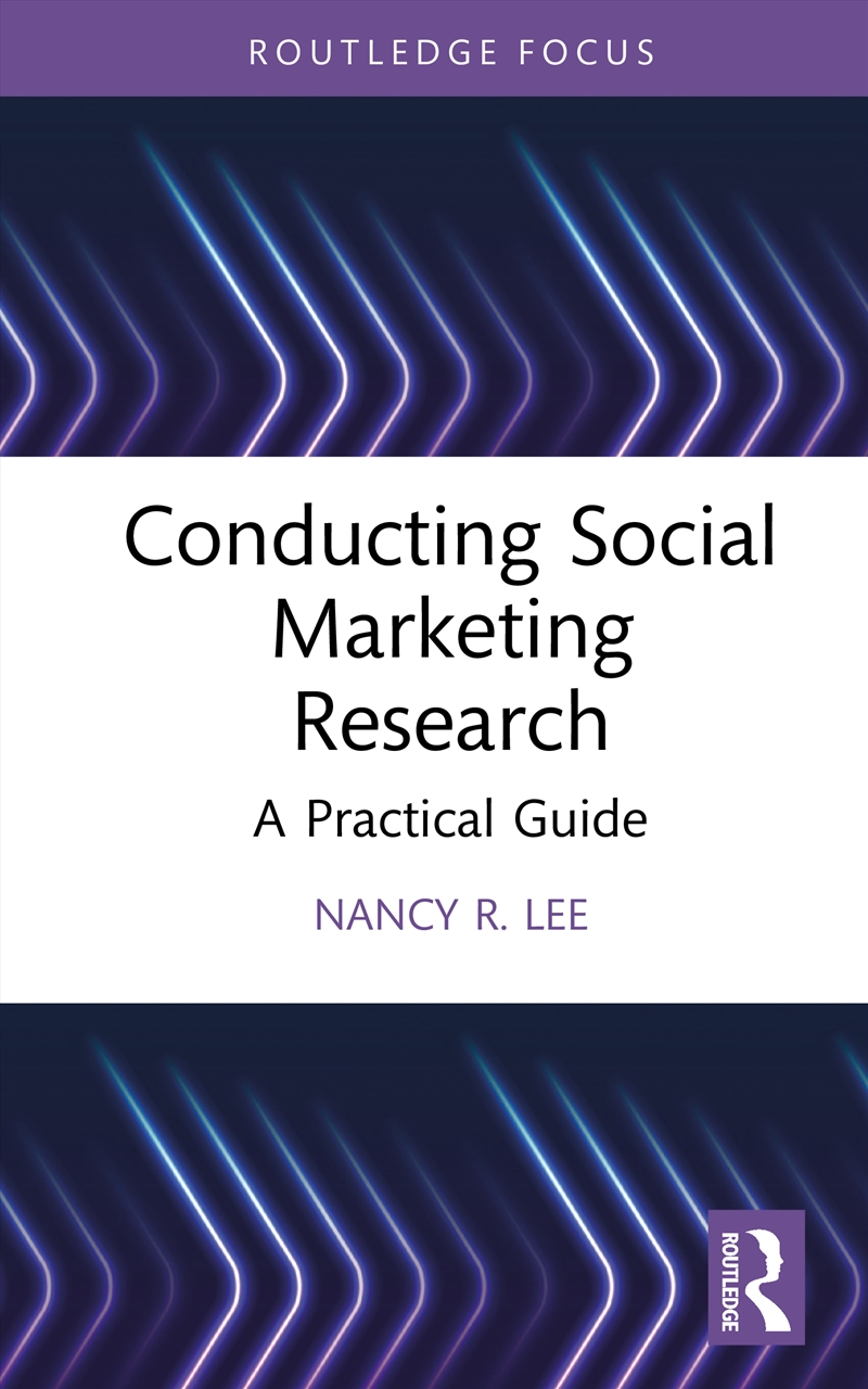Conducting Social Marketing Research A Practical Guide/Product Detail/Politics & Government
