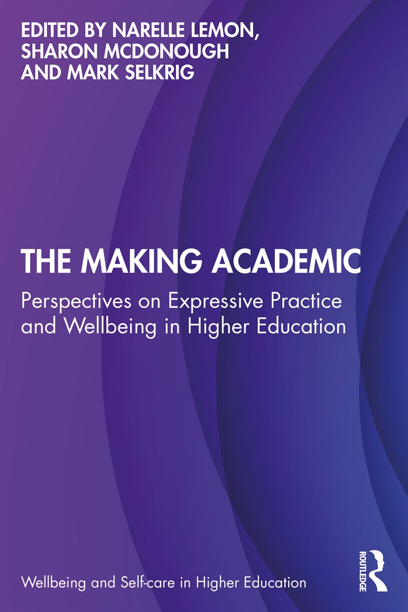 Making Academic Perspectives On Expressive Practice And Wellbeing In Higher Education/Product Detail/Teaching
