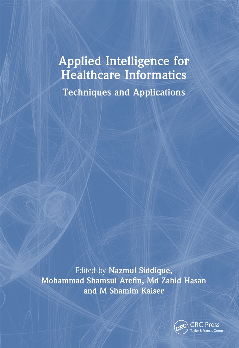 Applied Intelligence For Healthcare Informatics Techniques And Applications/Product Detail/Business Leadership & Management
