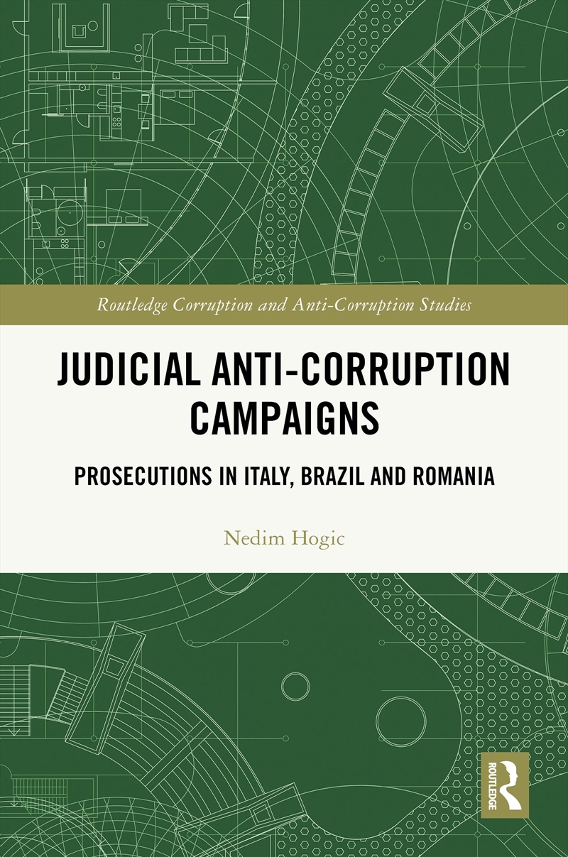 Judicial Anti-Corruption Campaigns Prosecutions In Italy, Brazil And Romania/Product Detail/Politics & Government