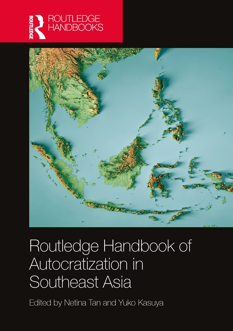 Routledge Handbook Of Autocratization In Southeast Asia/Product Detail/Politics & Government