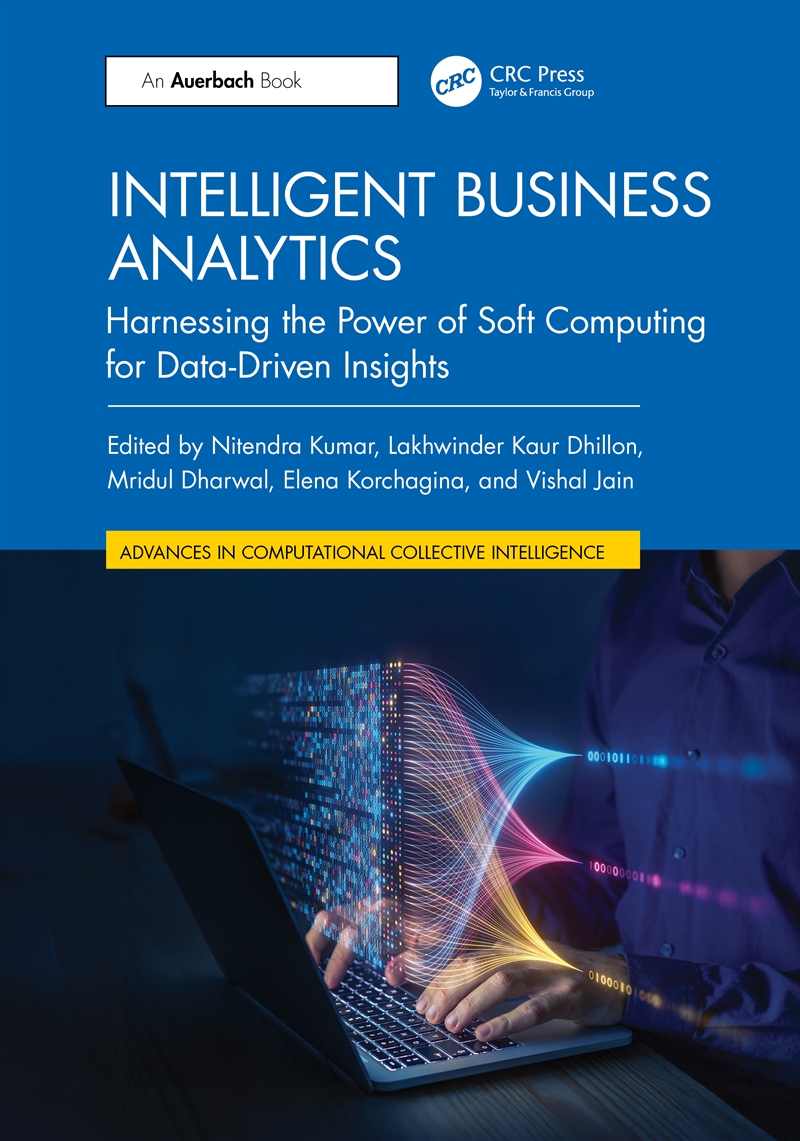 Intelligent Business Analytics Harnessing The Power Of Soft Computing For Data-Driven Insights/Product Detail/Reading