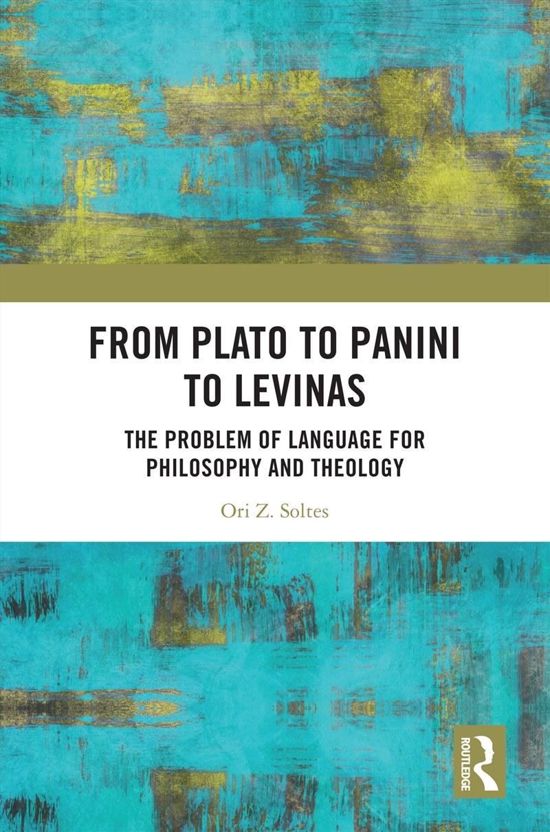 From Plato To Panini To Levinas The Problem Of Language For Philosophy And Theology/Product Detail/Reading