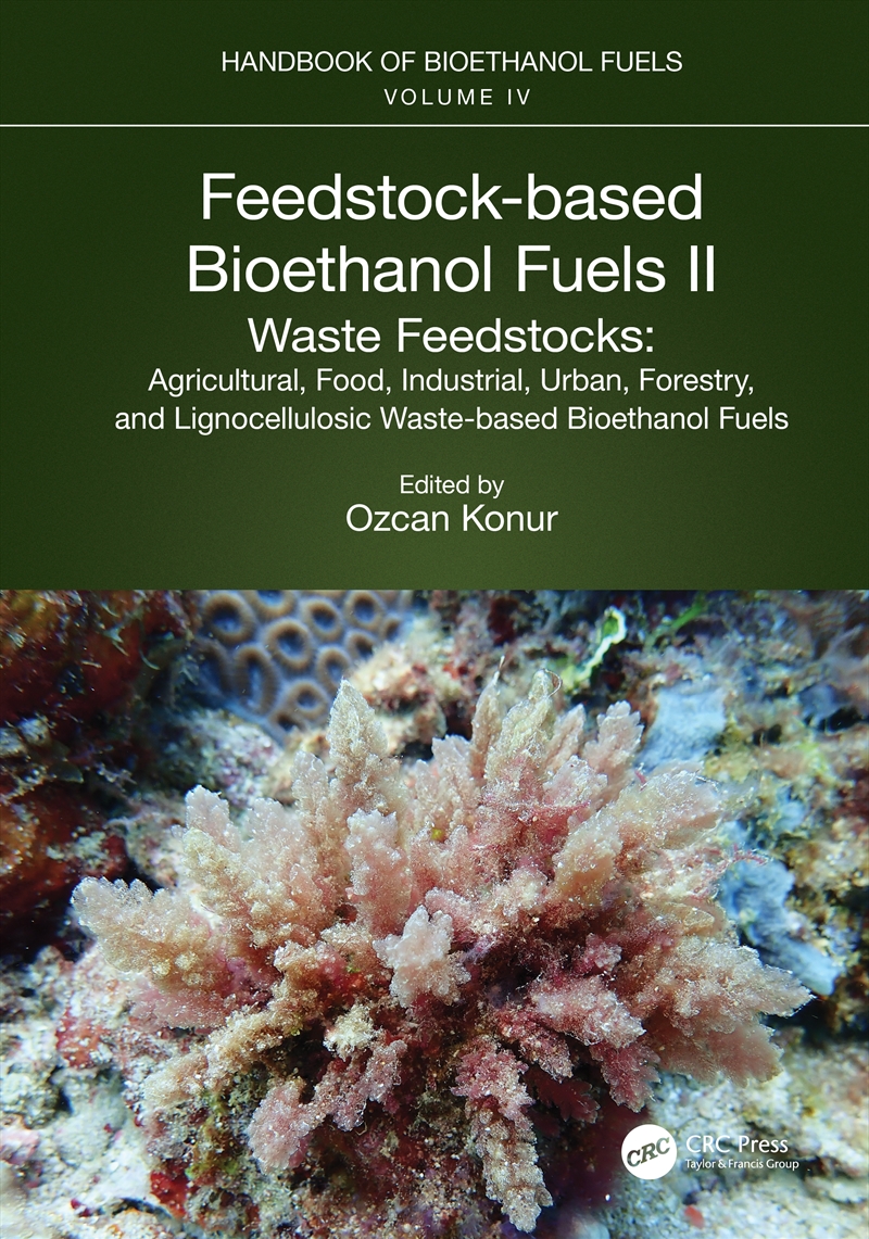 Feedstock-Based Bioethanol Fuels. Ii. Waste Feedstocks Agricultural, Food, Industrial, Urban, Forest/Product Detail/Science