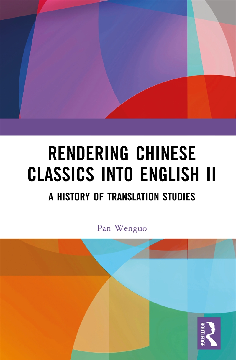 Rendering Chinese Classics Into English Ii A History Of Translation Studies/Product Detail/Language & Linguistics