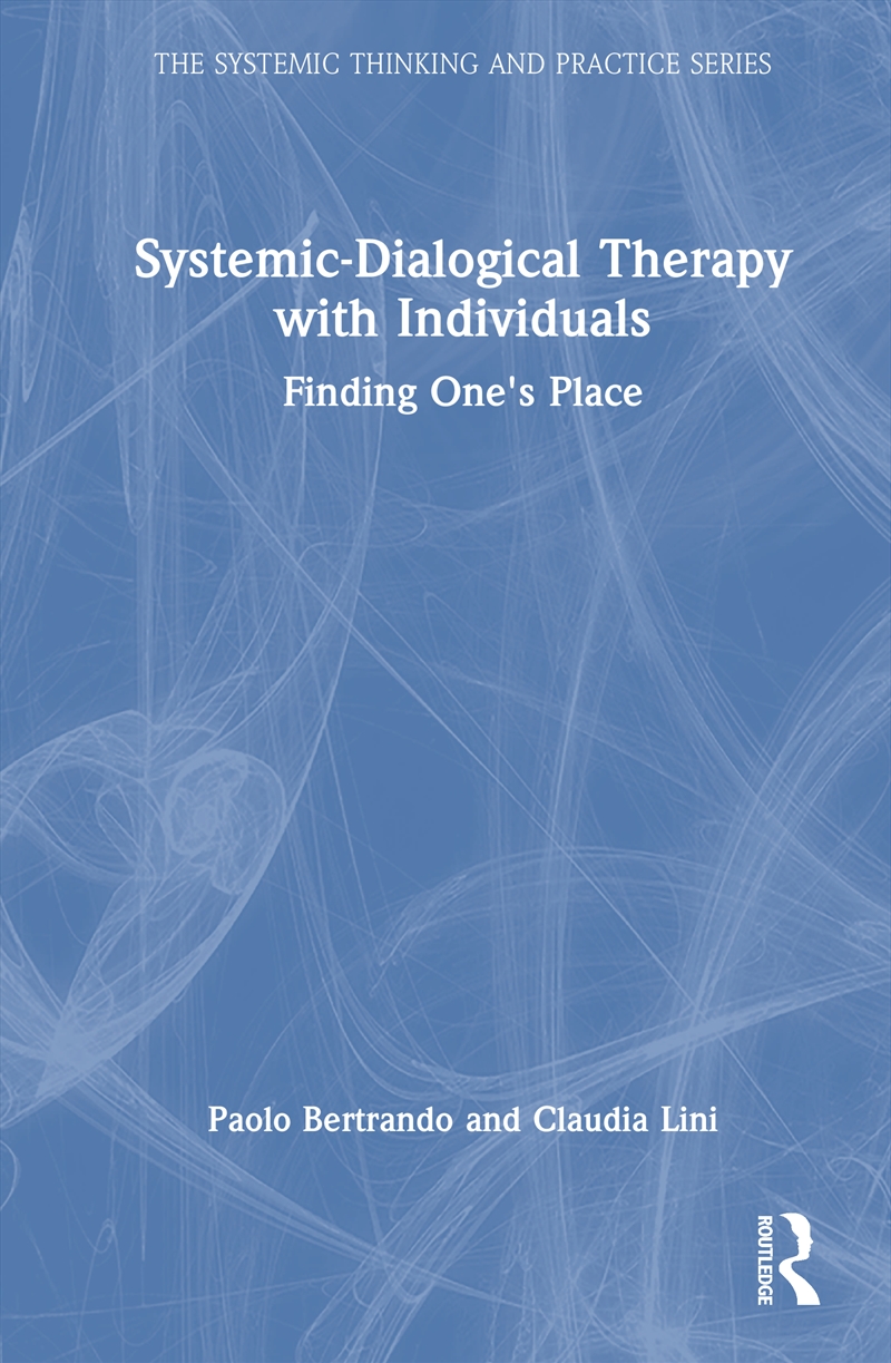 Systemic-Dialogical Therapy With Individuals Finding One's Place/Product Detail/Psychology