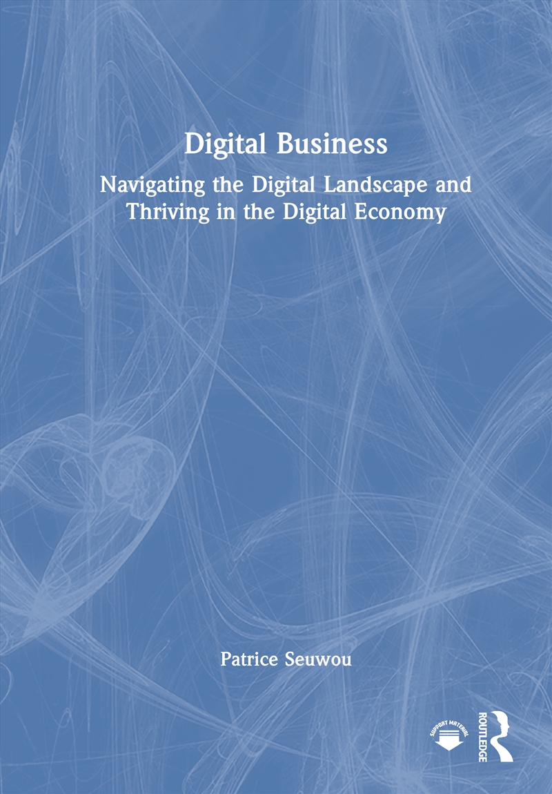Digital Business Navigating The Digital Landscape And Thriving In The Digital Economy/Product Detail/Business Leadership & Management