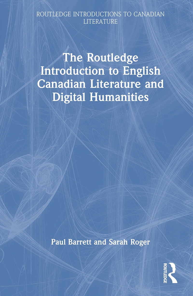 Routledge Introduction To English Canadian Literature And Digital Humanities/Product Detail/Literature & Poetry