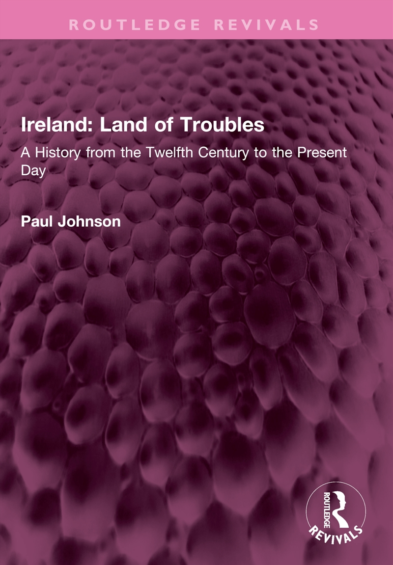 Ireland: Land Of Troubles A History From The Twelfth Century To The Present Day/Product Detail/History