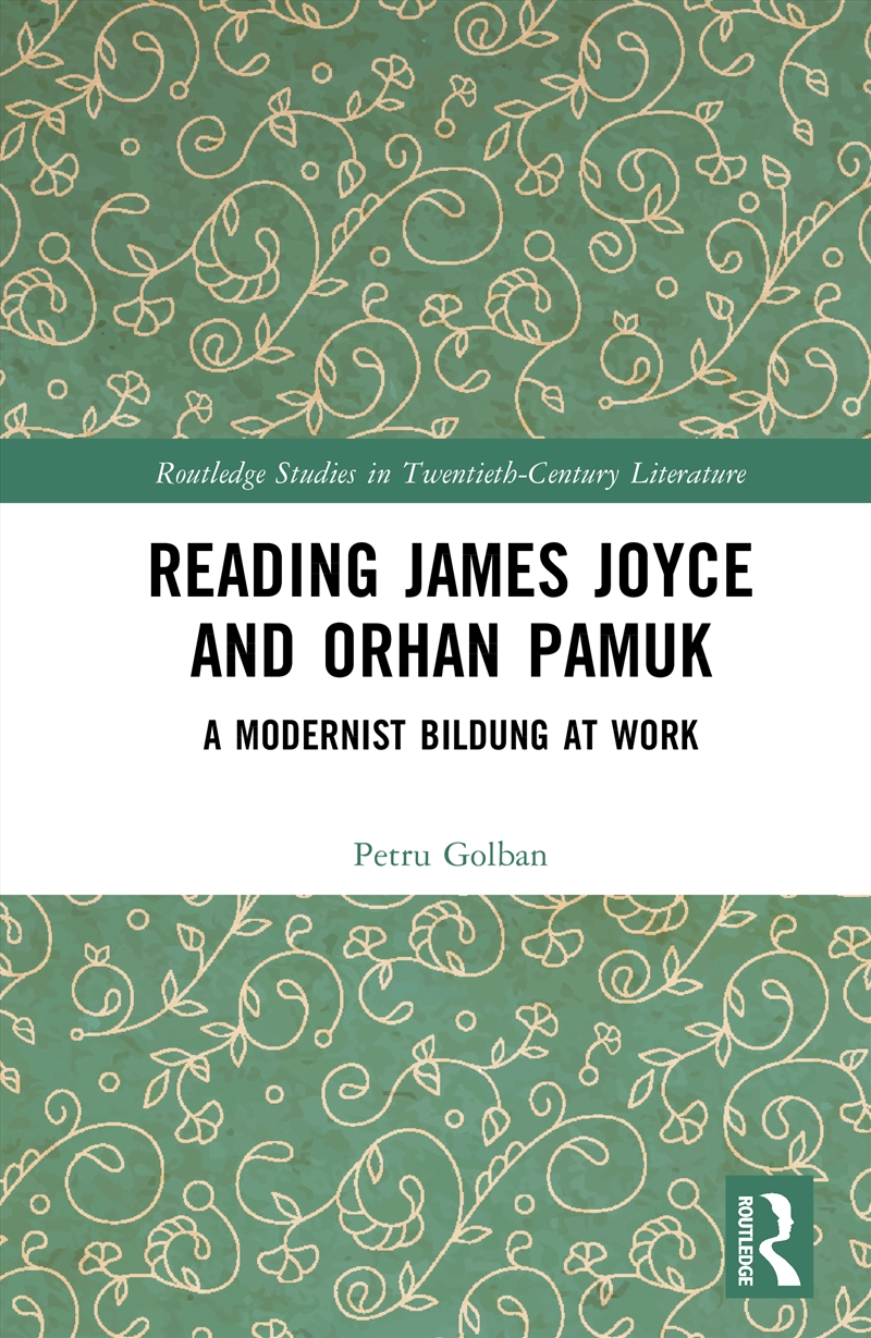 Reading James Joyce And Orhan Pamuk A Modernist Bildung At Work/Product Detail/Literature & Poetry