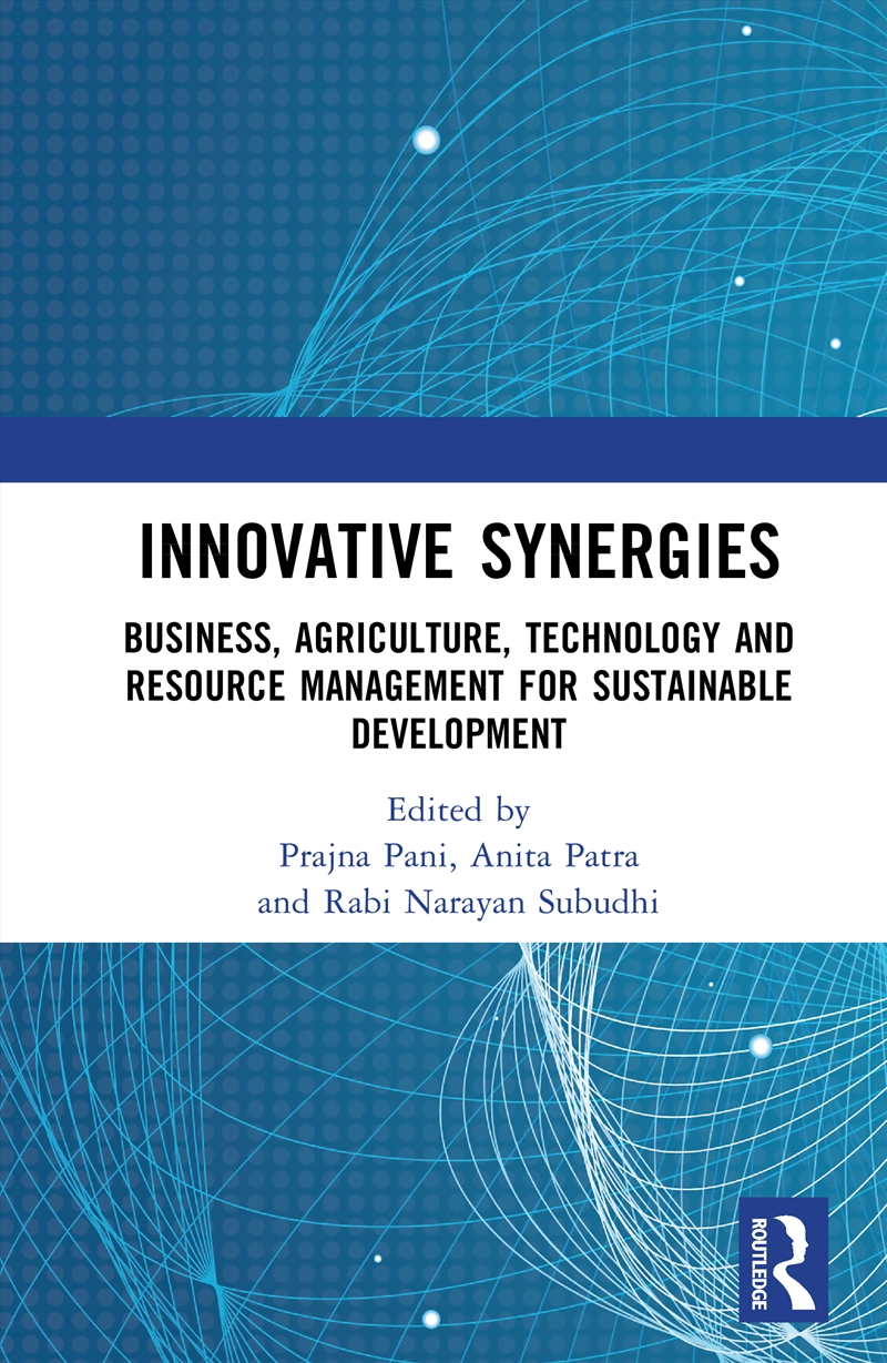 Innovative Synergies Business, Agriculture, Technology And Resource Management For Sustainable Devel/Product Detail/Politics & Government