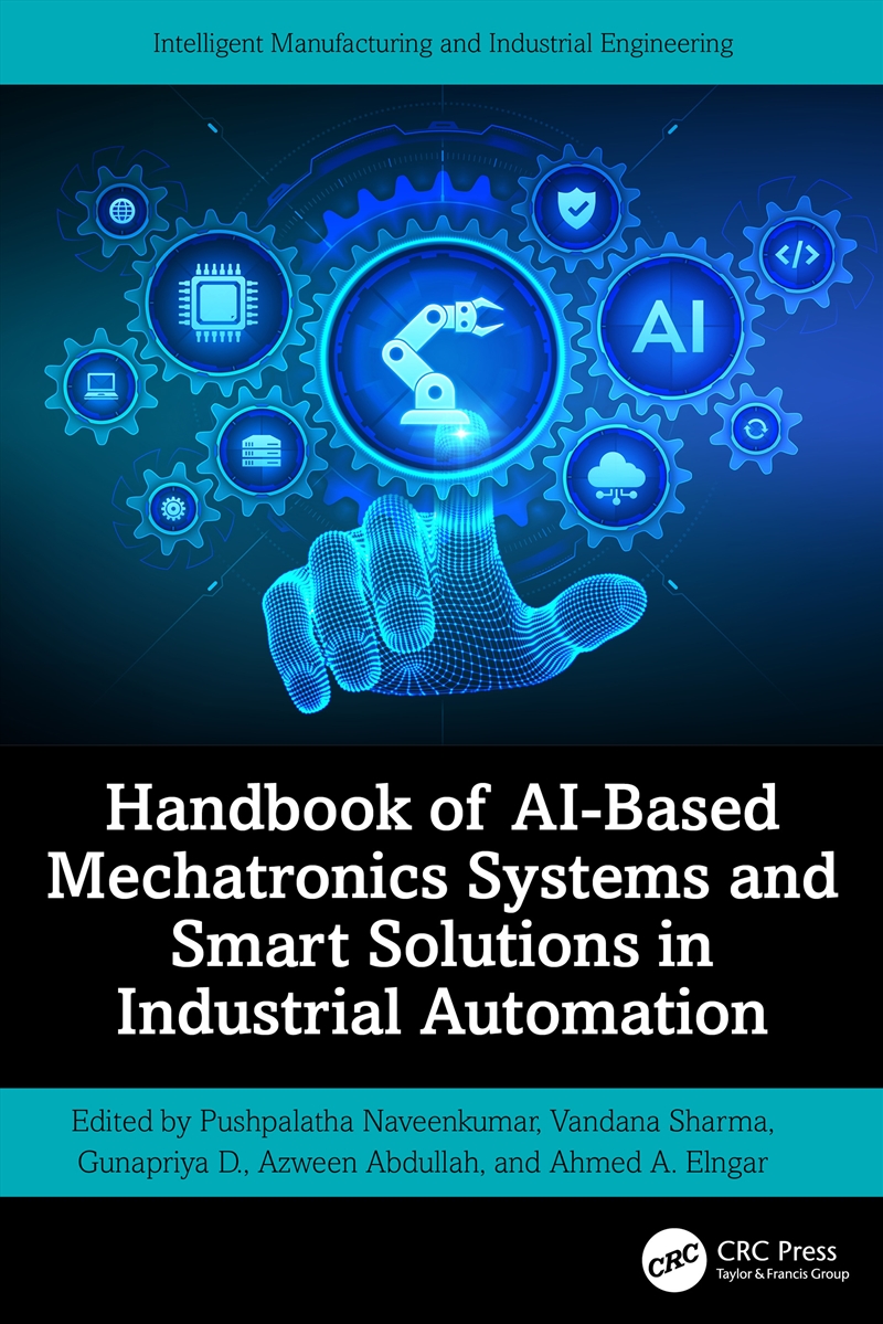 Handbook Of Ai-Based Mechatronics Systems And Smart Solutions In Industrial Automation/Product Detail/Reading