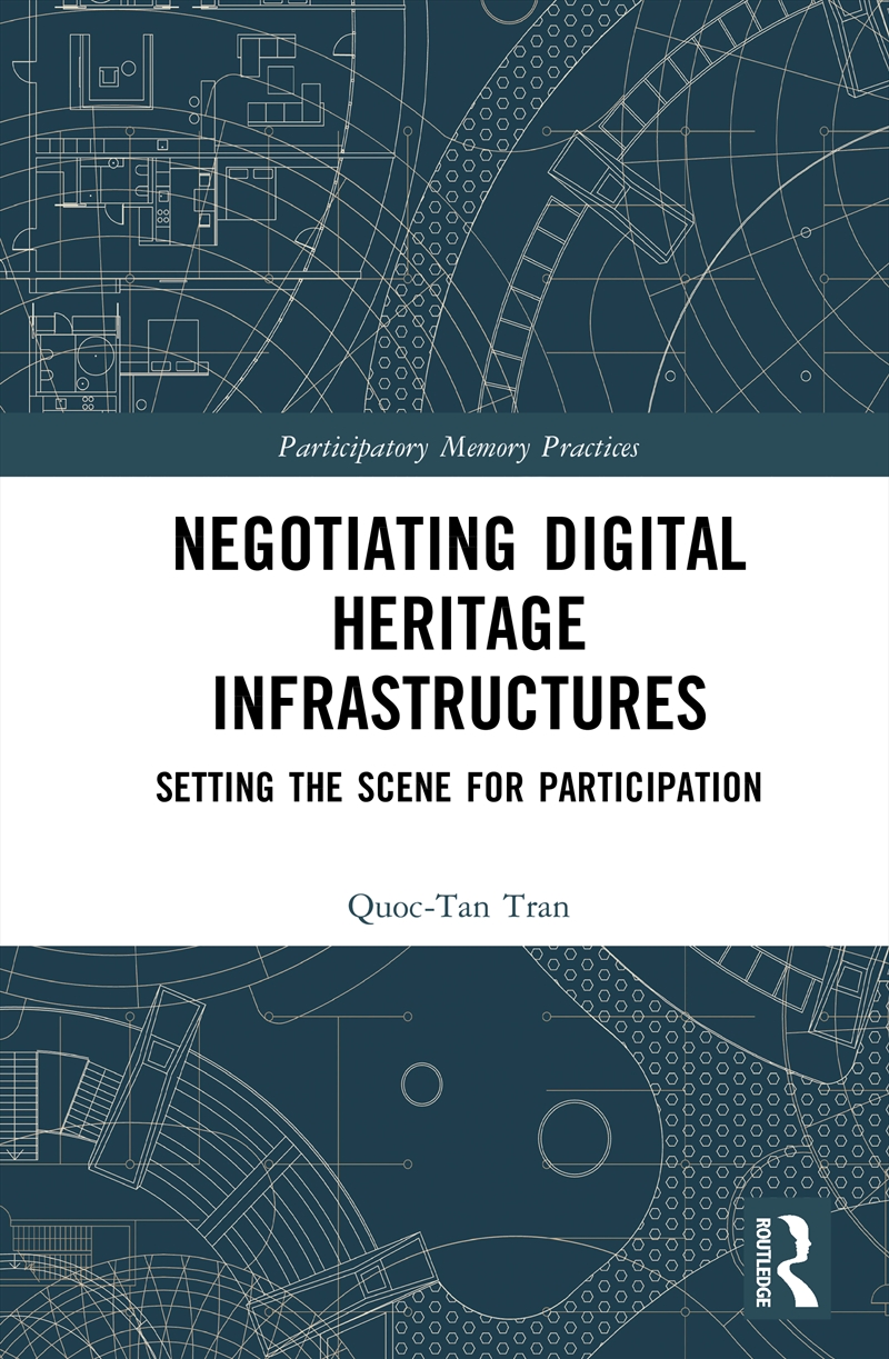 Negotiating Digital Heritage Infrastructures Setting The Scene For Participation/Product Detail/Art