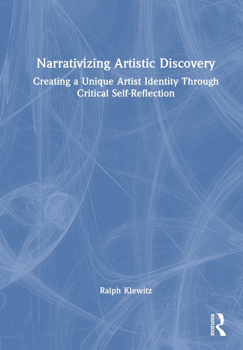 Narrativizing Artistic Discovery Creating A Unique Artist Identity Through Critical Self-Reflection/Product Detail/Art