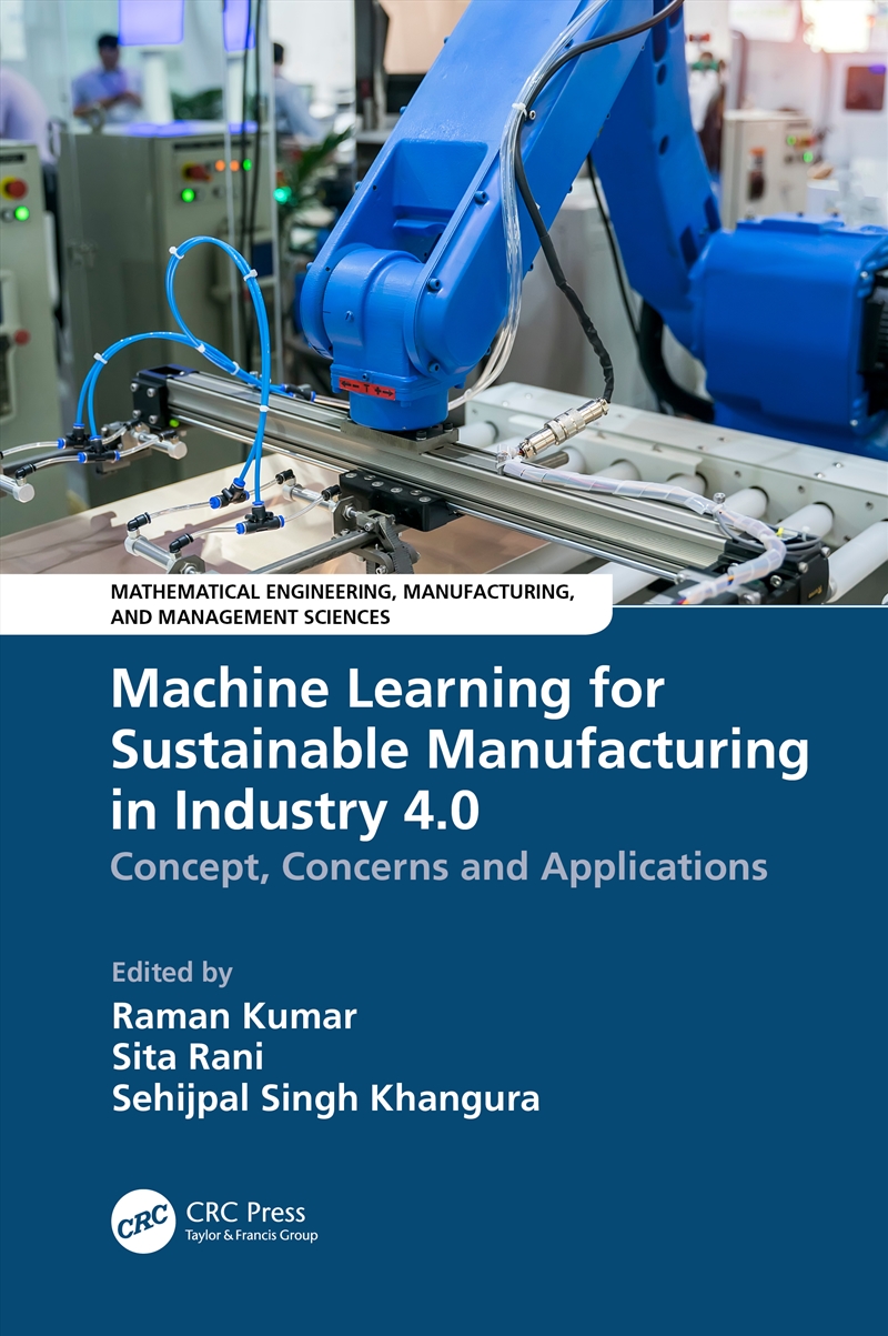 Machine Learning For Sustainable Manufacturing In Industry 4.0 Concept, Concerns And Applications/Product Detail/Technology & Engineering