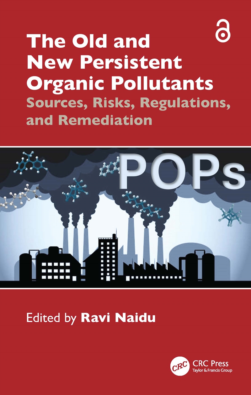 Old And New Persistent Organic Pollutants Sources, Risks, Regulations, And Remediation/Product Detail/Science