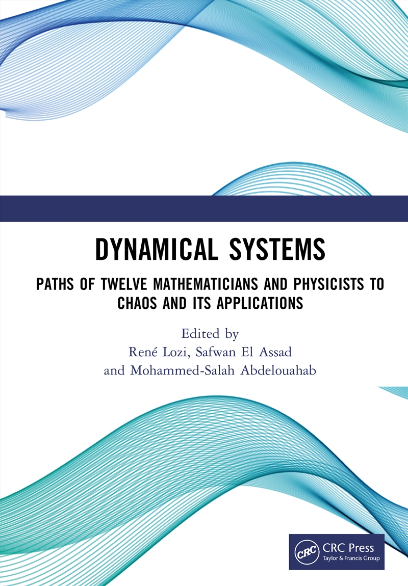 Dynamical Systems Paths Of Twelve Mathematicians And Physicists To Chaos And Its Applications/Product Detail/Maths