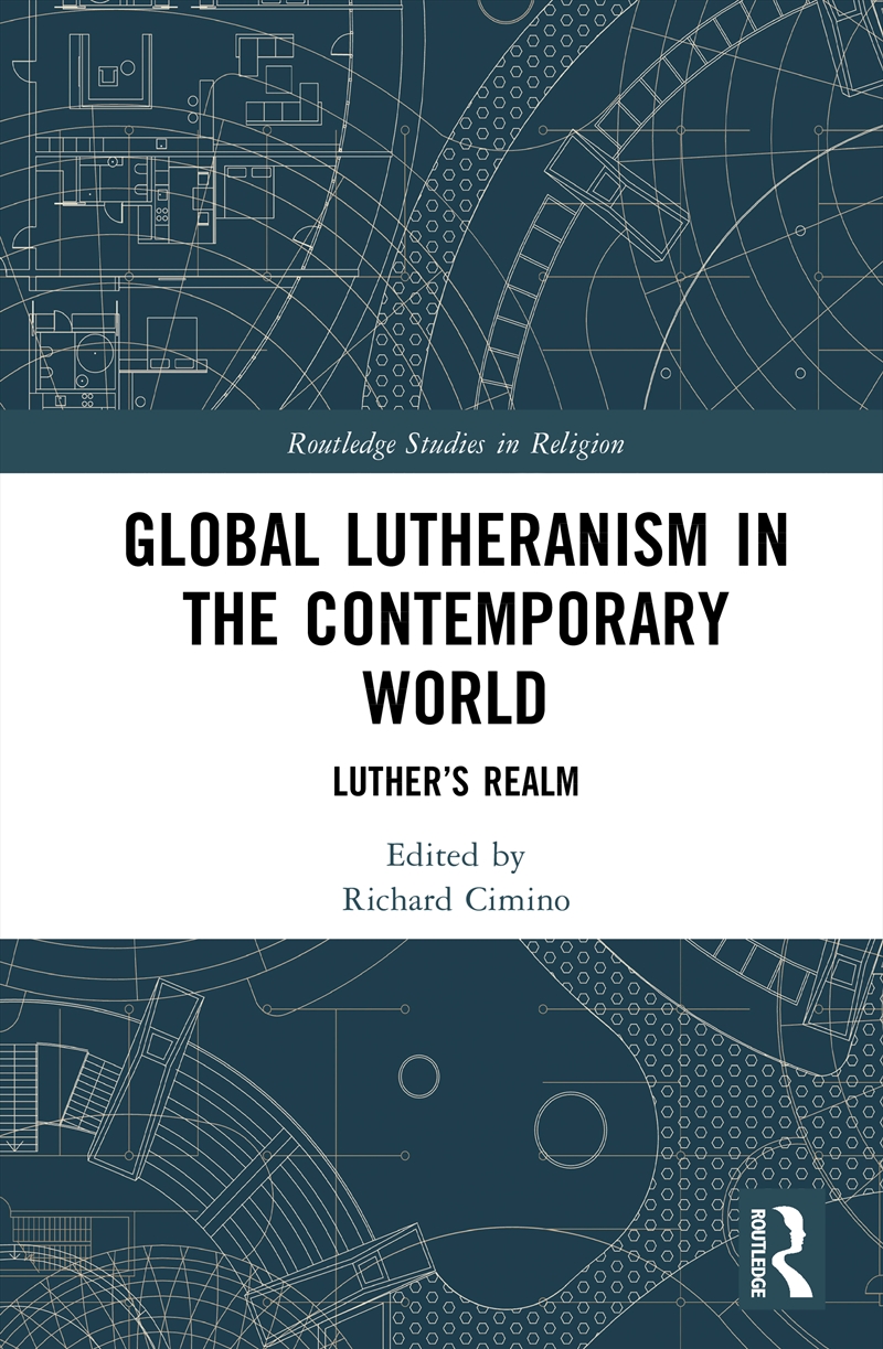 Global Lutheranism In The Contemporary World Luther’S Realm/Product Detail/Religion & Beliefs