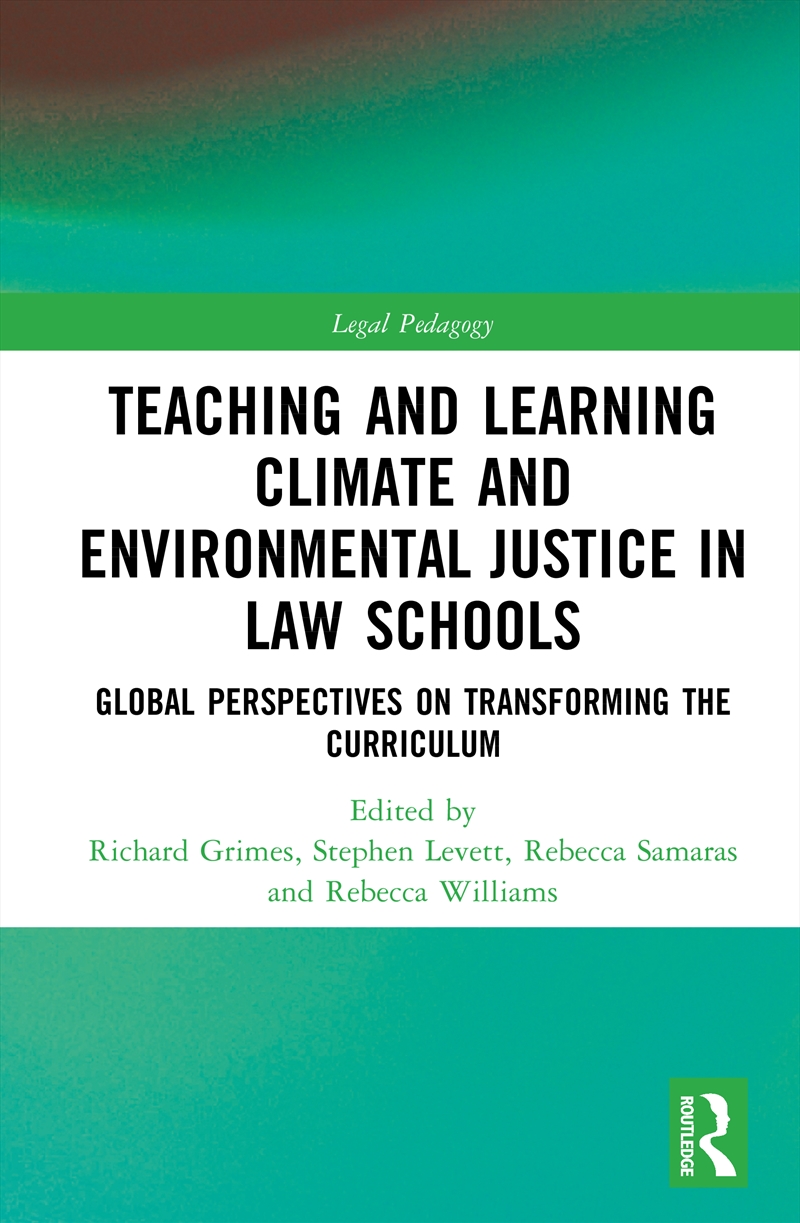 Teaching And Learning Climate And Environmental Justice In Law Schools Global Perspectives On Transf/Product Detail/Teaching