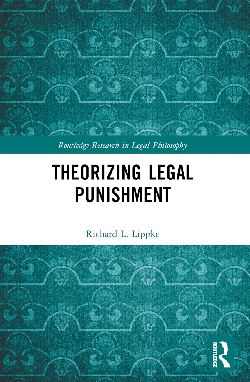 Theorizing Legal Punishment/Product Detail/Law