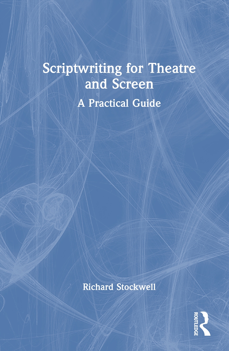 Scriptwriting For Theatre And Screen A Practical Guide/Product Detail/Media
