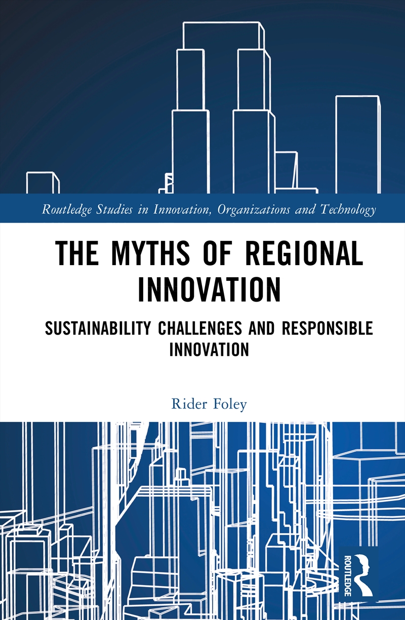 Myths Of Regional Innovation Sustainability Challenges And Responsible Innovation/Product Detail/Business Leadership & Management