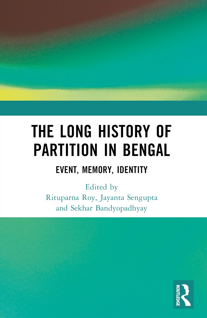Long History Of Partition In Bengal Event, Memory, Representations/Product Detail/History