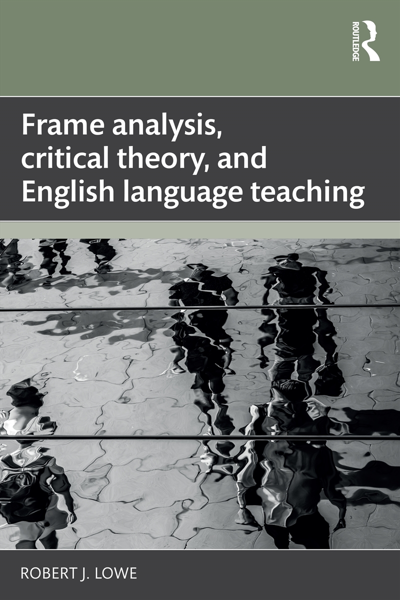 Frame Analysis, Critical Theory, And English Language Teaching/Product Detail/Teaching