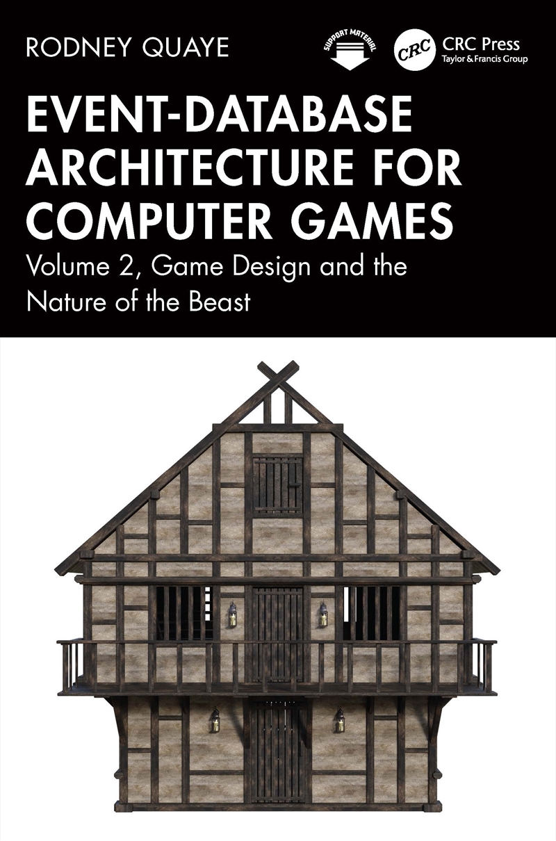 Event-Database Architecture For Computer Games Volume 2, Game Design And The Nature Of The Beast/Product Detail/Technology & Engineering